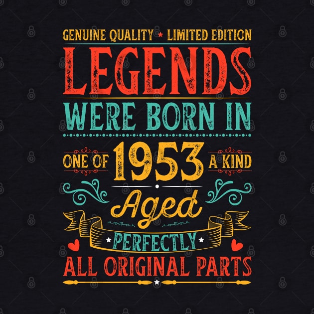 Legends Were Born In 1953 Birthday by busines_night